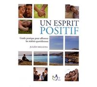 Un Esprit Positif - Guide Pratique Pour Affronter Les Réalités Quotidiennes