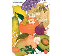 Un esprit sain dans un corps sain - La vraie nourriture de l'homme