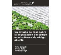Un estudio de caso sobre la degradación del código en el software de código abierto