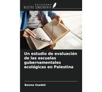 Un estudio de evaluación de las escuelas gubernamentales ecológicas en Palestina