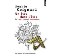 Un Etat Dans L'etat - Le Contre-Pouvoir Maçonnique