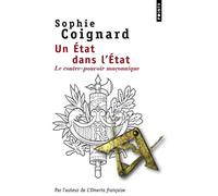Sophie Coignard – Un État dans l'État – Le contre-pouvoir maçonnique – Points, Poche