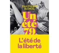 Un été 79 Jean-Philippe Blondel (Auteur)