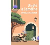 Un été à Caméline - Aurélie Haderle - Deboree Eds - Poche - Roman