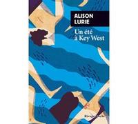 Un été à Key West Alison Lurie (Auteur), Céline Schwaller-Balaÿ (Traduction), Céline Schwaller (Traduction)