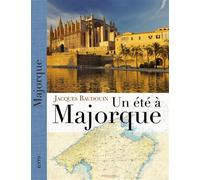 Un ete a majorque - Jacques Baudouin - Elytis Eds - relié - Récit