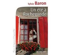Un été à Rochegonde Sylvie Baron (Auteur)