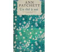 Un été à soi - Ann Patchett - Actes sud - broché - Roman