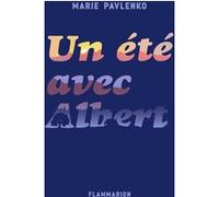 Marie Pavlenko – Un été avec Albert – Flammarion
