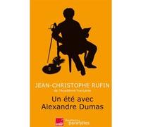 Un été avec Alexandre Dumas Jean-Christophe Rufin (Auteur)