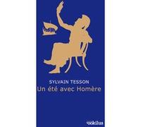 Un été avec Homère Sylvain Tesson (Auteur)