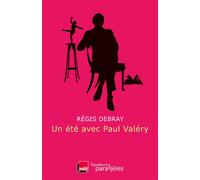 Un été avec Paul Valéry - Régis Debray - Des Equateurs Eds - broché - Essai