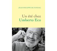Un été chez Umberto Eco - Jean-Philippe De Tonnac - Grasset - broché - Roman