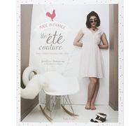 Un été couture: Robes, jupes et tops pour temps chaud