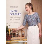 Un Été Couture - Robes, Jupes Et Tops Pour Temps Chaud