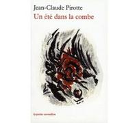 Un été dans la combe Jean-Claude Pirotte (Auteur)