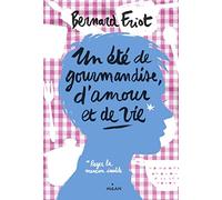 Les romans ateliers, Tome 02: Un été de gourmandise, d'amour et de vie