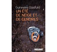 Un été de neige et de cendres - Guinevere Glasfurd - Préludes - broché - Roman