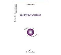 Un été de solitude - Claire Galli - L'harmattan - broché - Poésie