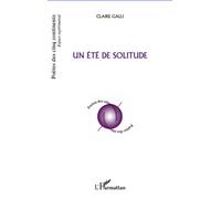 Un été de solitude - Claire Galli - L'harmattan - broché - Poésie