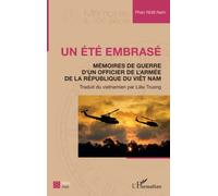 Un été embrasé: Mémoire de guerre d'un officier de l'armée de la République du Viêt Nam
