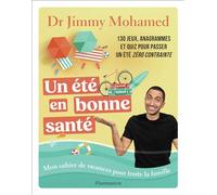 Un été en bonne santé: Mon cahier de vacances pour toute la famille