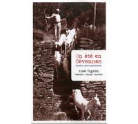 Un ete en cevennes Demain nous partirons - VIGNON Aimé - Ampelos - broché - Roman