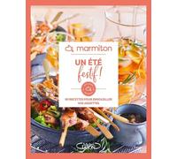 Marmiton - Un été festif - 60 recettes pour ensoleiller vos assiettes