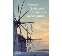 Un été grec avec Camus - Dimitris Stefanàkis - Emmanuelle Collas - broché - Roman