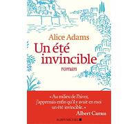 Un été invincible Alice Adams (Auteur), Anouk Neuhoff (Traduction)