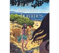 Un été loin des hommes Fabienne Blanchut (Auteur), Catherine Locandro (Auteur), Thomas Campi (Illustration)