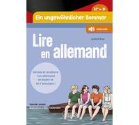 Un été pas comme les autres - Ein ungewöhnlicher Sommer: Lire en allemand, A2+/B1