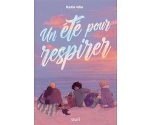 Un été pour respirer Katie Idle (Auteur), Anath Riveline (Traduction)