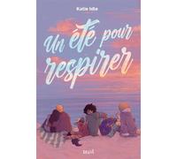 Un été pour respirer - Katie Idle - Seuil Jeunesse - broché - Roman adolescent