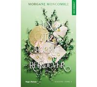 Un été pour te retrouver Seasons Tome 4 - Morgane Moncomble - Hugo Roman - broché - Roman