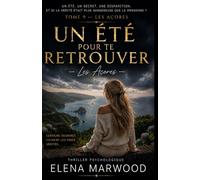 Un été pour te retrouver Tome 9 Les Açores: Certaines mémoires refusent de mourir