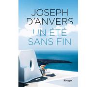 Un été sans fin - Joseph D'Anvers - Rivages - broché - Roman