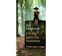 Un été sans les hommes Siri Hustvedt (Auteur), Christine Le Boeuf (Traduction)