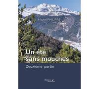 Un été sans mouches - Deuxième partie - Michel Philippe - Baudelaire - broché - Autobiographie
