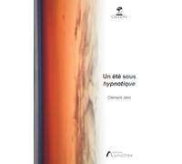 Un été sous hypnotique