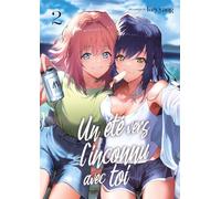 Un été vers l'inconnu avec toi - Tome 02