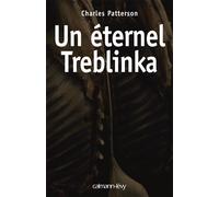 Charles Patterson – Un éternel Treblinka – Essai – Broché – Éditions Calmann-Lévy