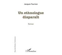 Un Ethnologue Disparaît