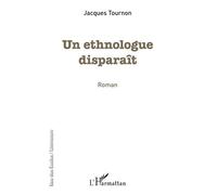 Un Ethnologue Disparaît