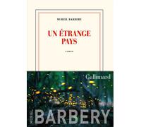 Muriel Barbery – Un étrange pays – Roman – Gallimard broché