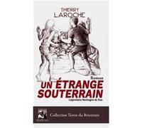 Un étrange souterrain Thierry Laroche (Auteur)
