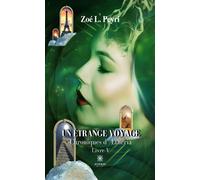 Un étrange voyage Chroniques d'Ætheria: Livre V - Zoé L. Peyri - Le Lys Bleu - broché - Roman