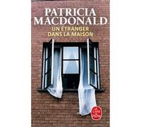 Un étranger dans la maison Patricia J. MacDonald (Auteur)