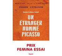 Un étranger nommé Picasso - Prix Femina Essai 2021