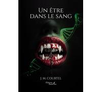 Un être dans le sang - J. M. Courtel - Baudelaire - broché - Roman
